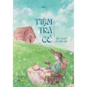 16a4ee8e18236ebc85821c8436294301 Tiệm Trà Cổ - Tiểu Thuyết 12 Chòm Sao